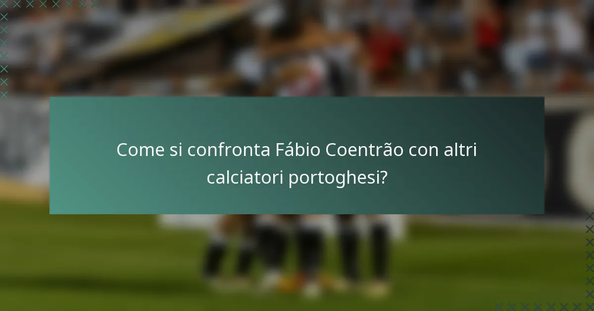 Come si confronta Fábio Coentrão con altri calciatori portoghesi?